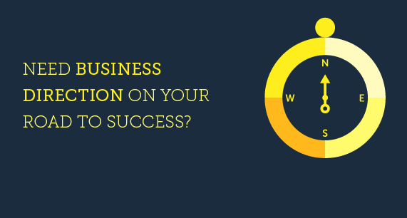 Need Business Direction on Your road to Success?